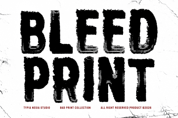 Bleed Print: A Bold Distressed Sans Serif Font