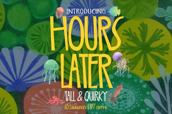 Discover Hours Laters: A Font Full of Playful Personality
