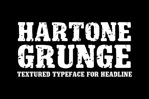 Hartone: The Bold, Distressed Display Typeface