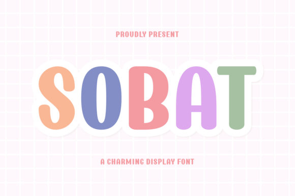 Sobat: The Energetic Display Font for Joyful Designs