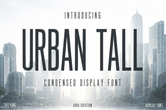 Urban Tall: A Modern Font for Bold, Impactful Designs